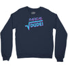 radical dude! Crewneck Sweatshirt