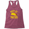 body by tacos funny Racerback Tank