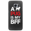a pug is my bff Samsung Galaxy S7 Edge