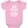 Queens Are Born In March Infant Clothing