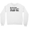 my life feels Crewneck Sweatshirt
