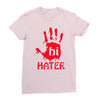 hai hater trending Ladies Fitted T-Shirt