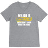 my job is top secret V-Neck Tee