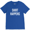 shirt happens funny V-Neck Tee