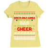 santa only comes once a year dad is always here to cheer Ladies Fitted T-Shirt