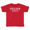 Vegan Vibes Toddler T-shirt