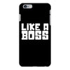like a boss iPhone 6/6s Plus Case