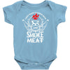 i just want to drink beer and smoke meat Baby Onesie