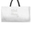 well hung Weekender Totes