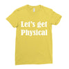 let's get physical Ladies Fitted T-Shirt