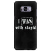 i was with stupid Samsung Galaxy S8 Plus
