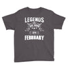 Legends Are Born In February Youth Tee