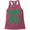 st patrick's day ginger lives matter Racerback Tank