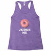 Donut Judge Me Racerback Tank