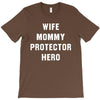 Wife Mommy Protector Hero T-Shirt