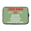 Cancer Woman Laptop sleeve