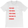 keep moving forward T-Shirt