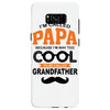 I'm Called Papa Because I'm Way Too Cool To Be Called Grandfather Samsung Galaxy S8