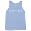 what ever Tank Top