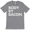 body by bacon T-Shirt