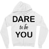 dare to be you Zipper Hoodie