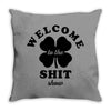 Welcome To The Shit Show Throw Pillow