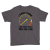 I Don't Care How Many Miles Per Gallon Youth Tee