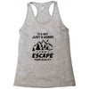 It's Not Just A Hobby It Is My Escape From Reality Racerback Tank