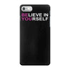 believe in yourself iPhone 7 Case