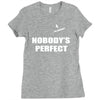 nobody's perfect  i'm nobody Ladies Fitted T-Shirt