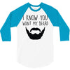 i know you want my beard 3/4 Sleeve Shirt