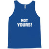 Not Yours Tank Top