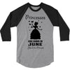 Princesses Are Born In June 3/4 Sleeve Shirt