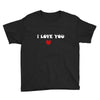 i love you (2) Youth Tee