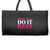 SHORT GIRLS DO IT BEST Weekender Totes