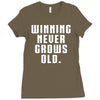 Winning Never Grows Old Ladies Fitted T-Shirt