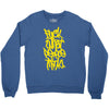 fuck what people think Crewneck Sweatshirt