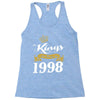 kings are born in 1998 Racerback Tank