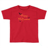 happy halloween Toddler T-shirt