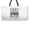 Born In November Weekender Totes