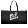 nasty woman Weekender Totes