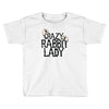 crazy rabbit lady Toddler T-shirt