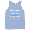 the sass is strong with this one Tank Top