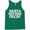 death before decaf (2) Tank Top