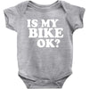 is my bike ok Baby Bodysuit