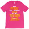 all men are created equal but only the best are born in january 1 T-Shirt