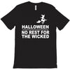 no rest for the wicked T-Shirt