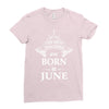 the best teachers are born in june Ladies Fitted T-Shirt
