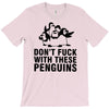 don't f penguins clothing T-Shirt