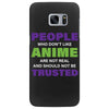 people who don't like anime are not real and should not be trusted Samsung Galaxy S7 Edge